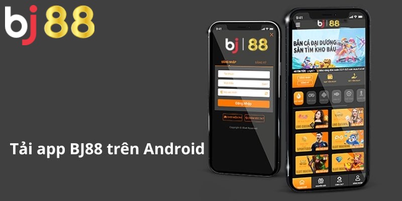 Hướng dẫn tải app BJ88 chi tiết cho Android