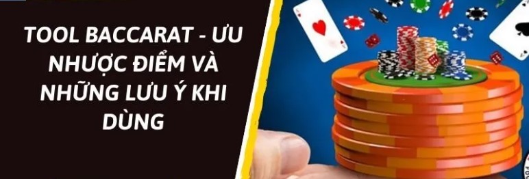 Những lưu ý khi sử dụng Tool đánh Baccarat